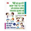 Làm bạn cùng sách - 42 bí quyết giúp trẻ tự tin và dũng cảm trong quan hệ bạn bè