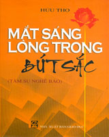 Mắt sáng, lòng trong, bút sắc (Viết cho ngày Báo chí cách mạng Việt Nam- 21/6)